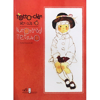 Totto - Chan Bên Cửa Sổ (Tái Bản)