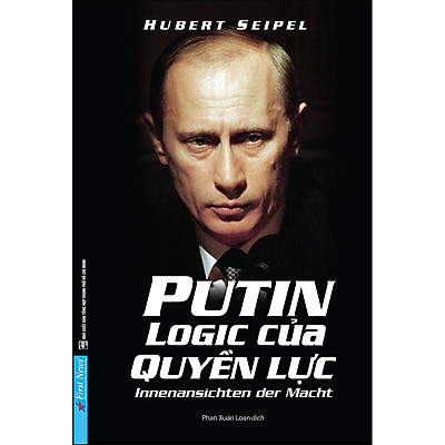 Putin Logic Của Quyền Lực (Tái Bản 2020)